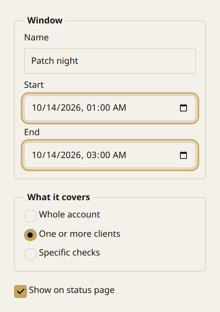 The maintenance window form. A name, a start, an end, and which clients the window covers.